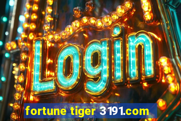 fortune tiger 3191.com